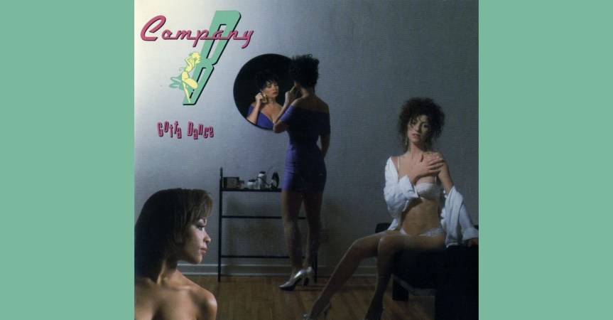 ALBUM RECOMMENDATION 002 COMPANY B GOTTA DANCE&nbsp;1989